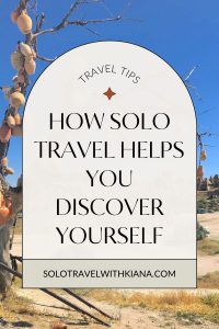 How Solo Travel Helps You Discover Yourself
