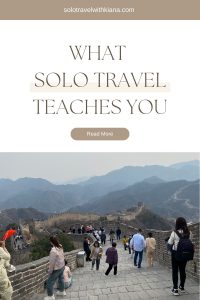 What Solo Travel Teaches You