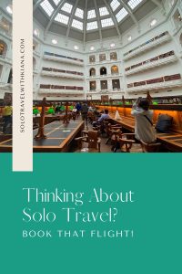 Thinking About Solo Travel? Book the Flight