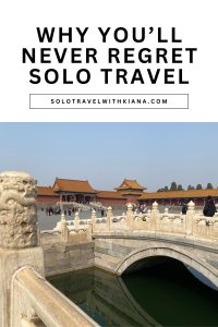 Why You’ll Never Regret Solo Travel