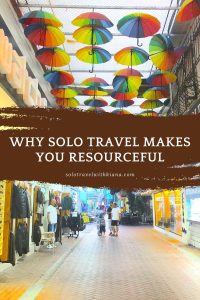 Why Solo Travel Makes You Resourceful